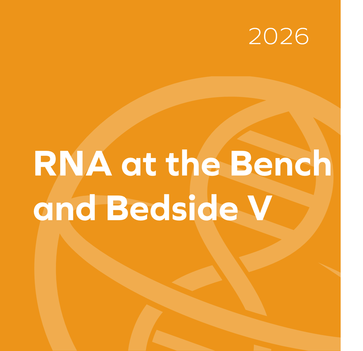 RNA at the Bench and Bedside V